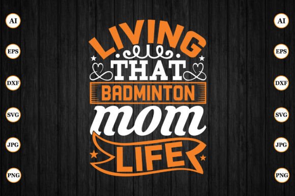 Badminton Mom Graphics for Crafts & Sales