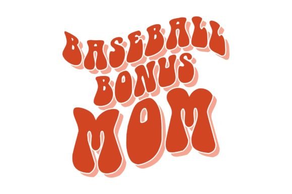 Baseball Bonus Mom: Graphics for Crafts & Brands