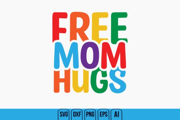Free Mom Hugs: A Designer's Take on This Heartfelt Graphic