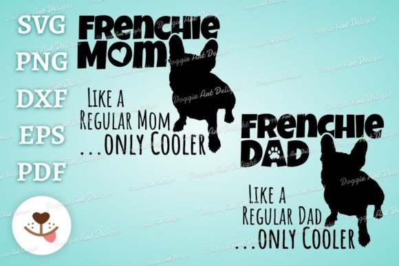 Funny Frenchie Mom Graphics for Crafts & Gifts