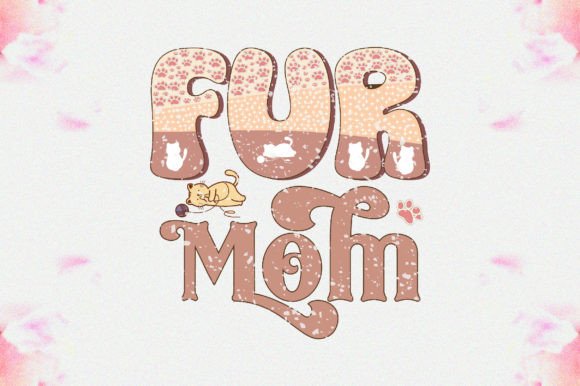 Fur Mom Sublimation: Graphics for Crafts & Branding