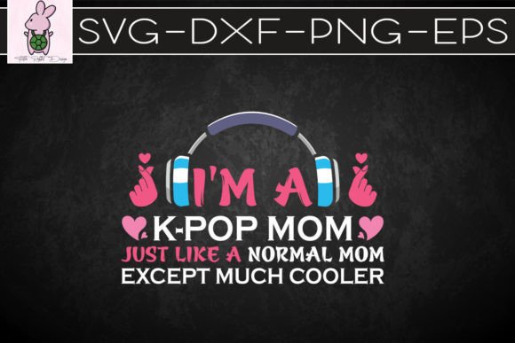 K-Pop Mom Graphics for Crafts & Blogs