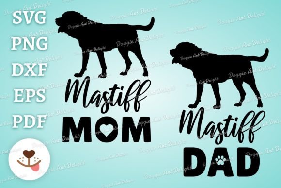 Mastiff Mom Mastiff Dad: Graphics for Crafts & Brands