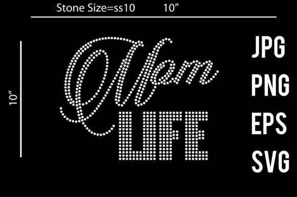 Mom Life Rhinestone Template: Graphics for Crafts