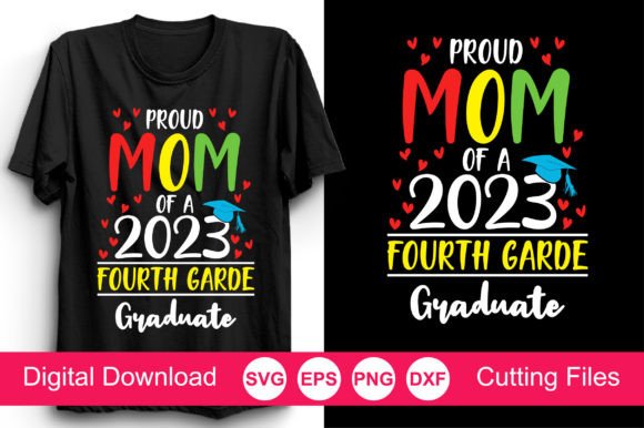 Proud Mom 2023 Fourth Grade: Graphics for Crafts