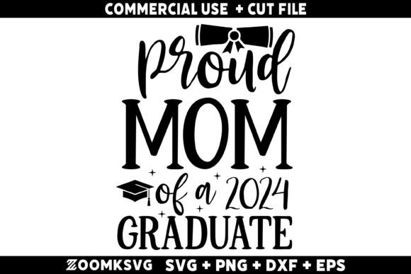 Proud Mom 2024 Graduate Graphics for Crafts