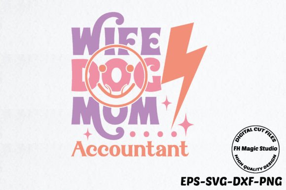 Wife Dog Mom Accountant Graphics for Crafts